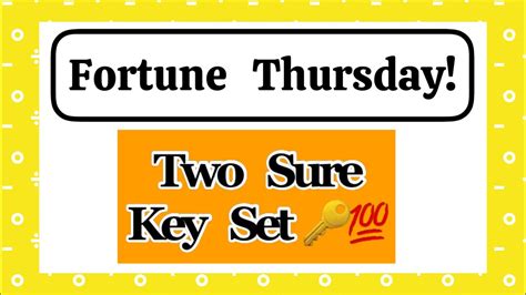 FORTUNE THURSDAY TWO SURE KEY SET .